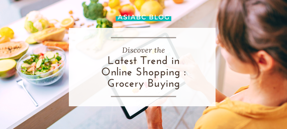 Discover the Latest Trend in Online Shopping Grocery Buying AsiaBC