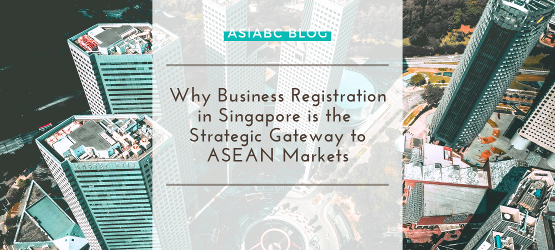 Banner: Asia Business Centre (AsiaBC) reveals why business registration in Singapore is vital for global entrepreneurs. (119 characters)